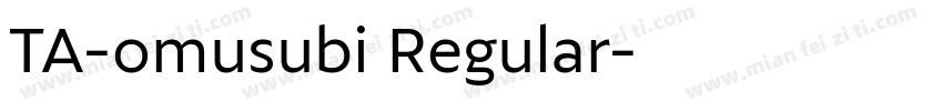 TA-omusubi Regular字体转换